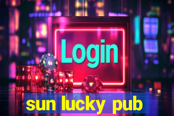 sun lucky pub