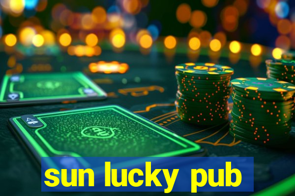 sun lucky pub