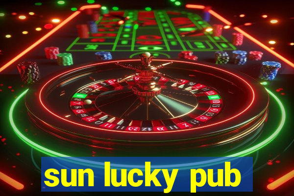 sun lucky pub