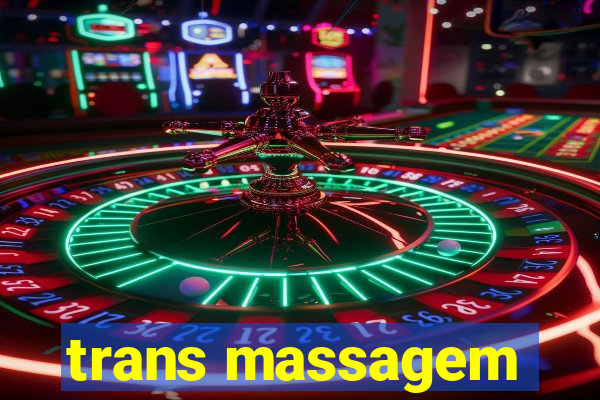 trans massagem