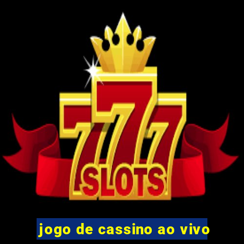 jogo de cassino ao vivo