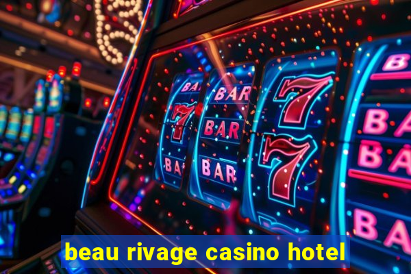 beau rivage casino hotel