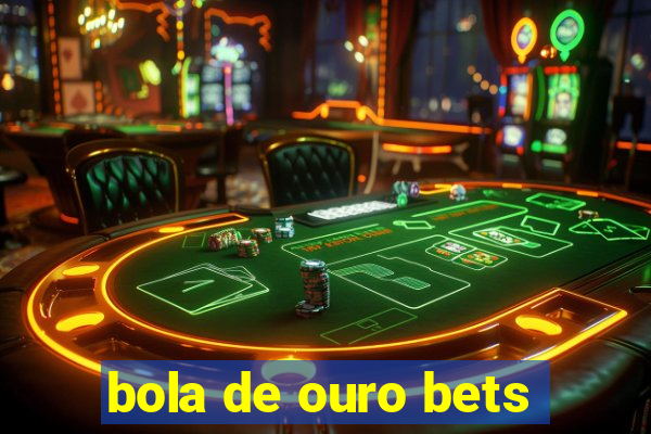 bola de ouro bets