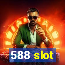 588 slot