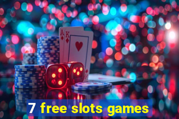 7 free slots games