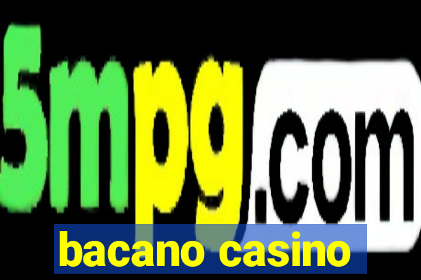 bacano casino