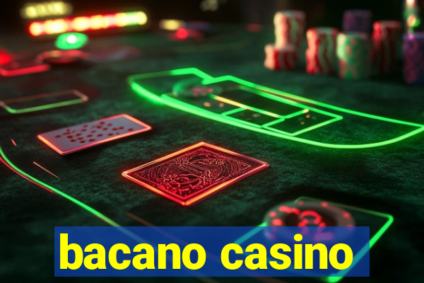 bacano casino