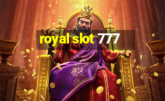 royal slot 777