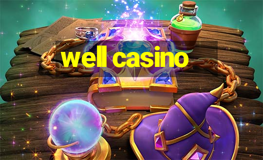 well casino