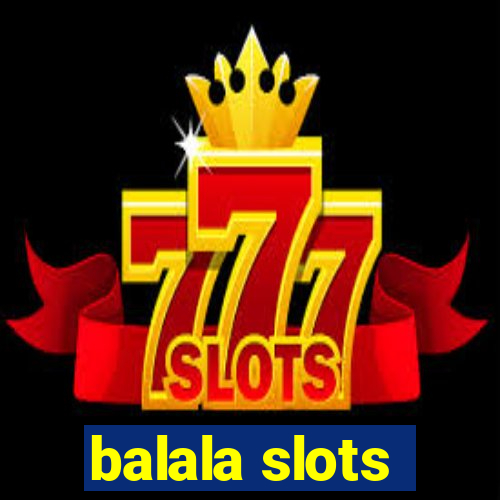 balala slots