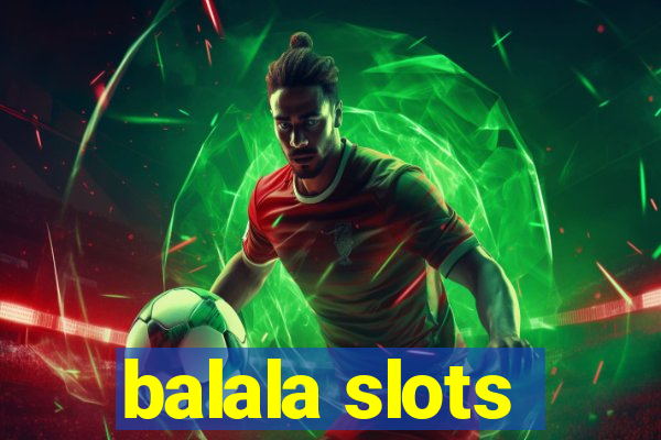 balala slots