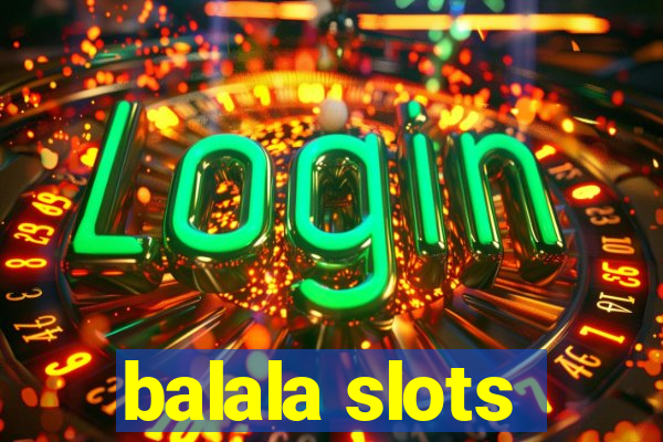 balala slots