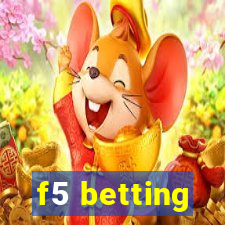 f5 betting