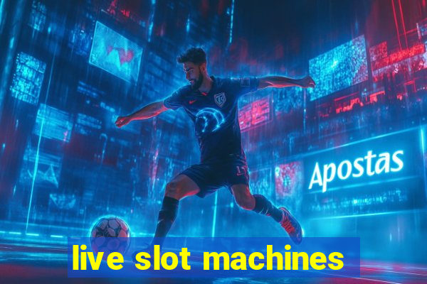 live slot machines