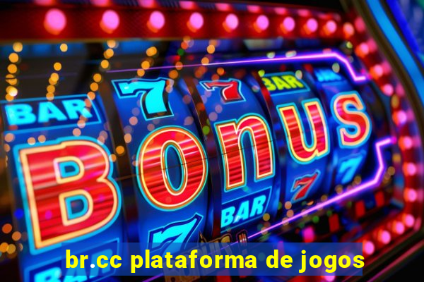 br.cc plataforma de jogos