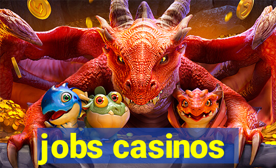 jobs casinos