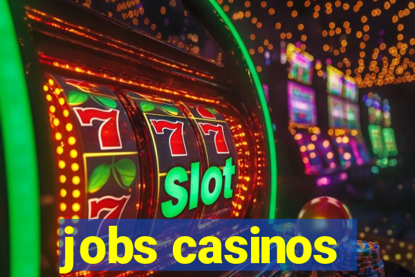 jobs casinos