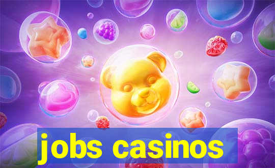 jobs casinos