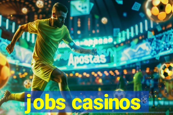 jobs casinos