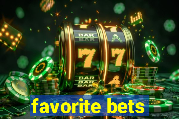 favorite bets