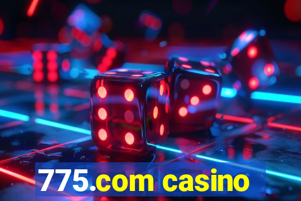 775.com casino