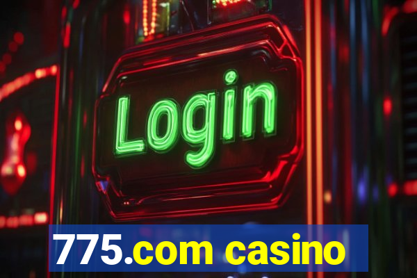 775.com casino