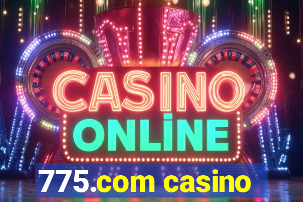 775.com casino