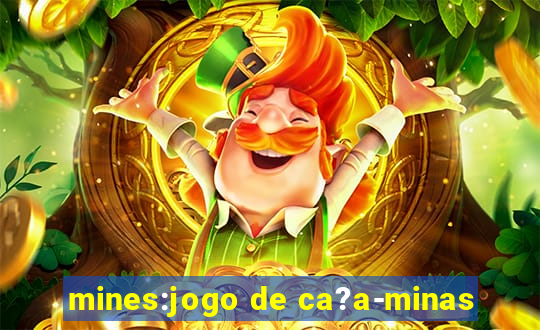 mines:jogo de ca?a-minas