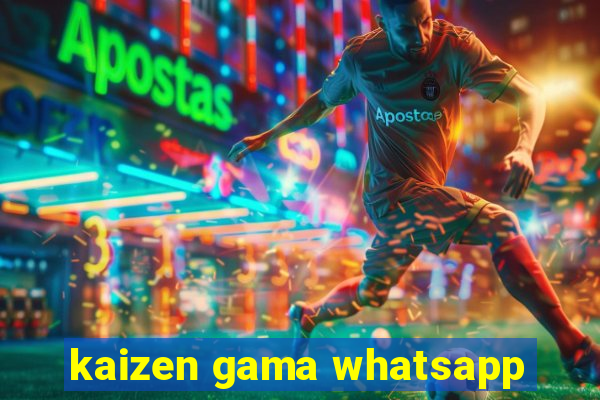 kaizen gama whatsapp