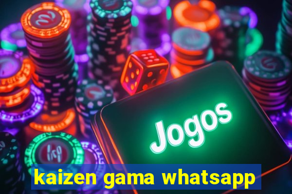 kaizen gama whatsapp