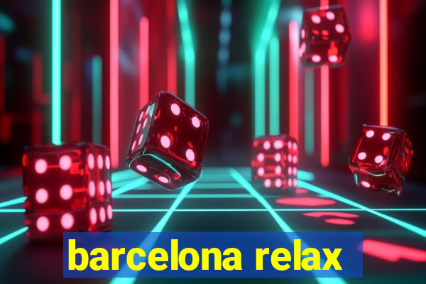 barcelona relax