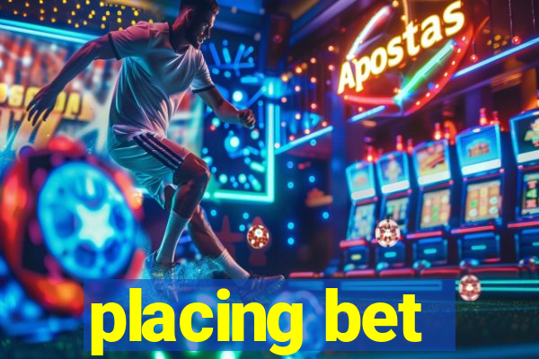 placing bet