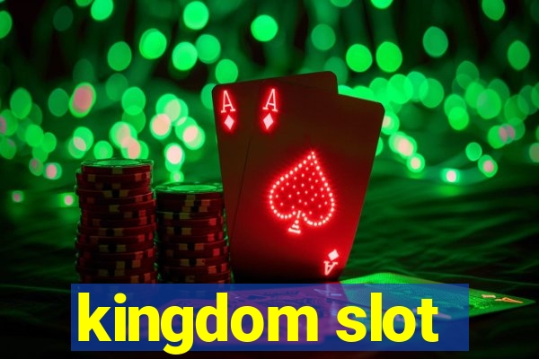 kingdom slot