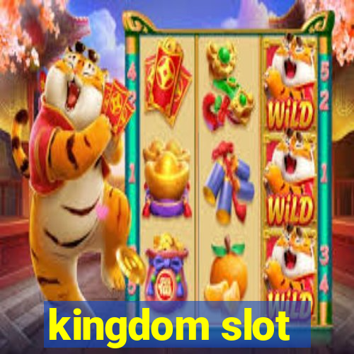 kingdom slot