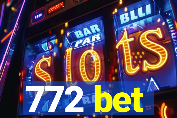 772 bet