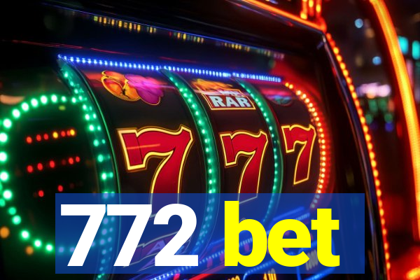 772 bet