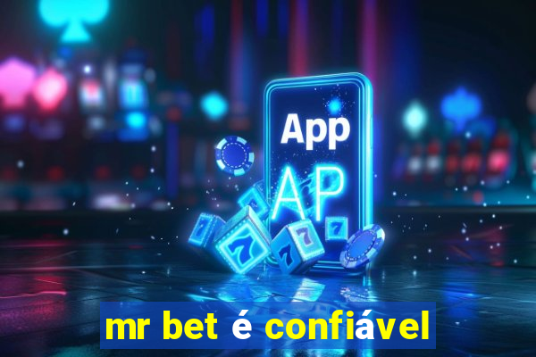 mr bet é confiável