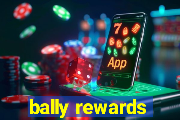 bally rewards