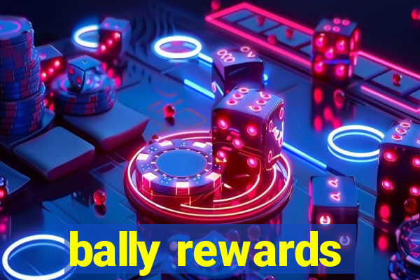 bally rewards