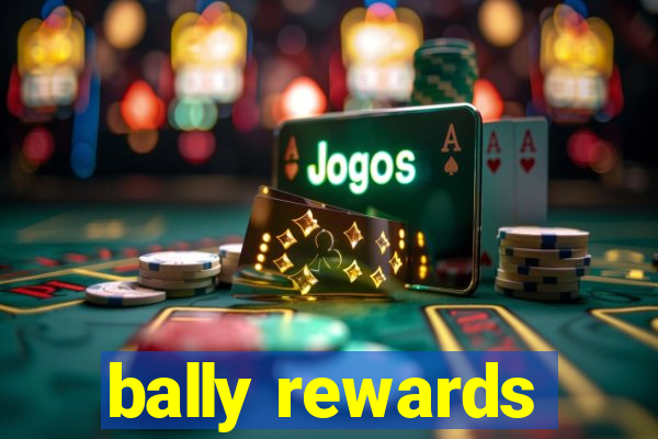 bally rewards