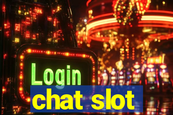 chat slot