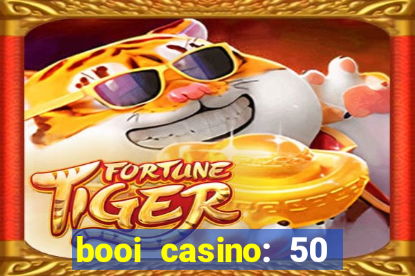 booi casino: 50 free spins no deposit