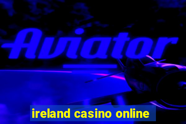 ireland casino online