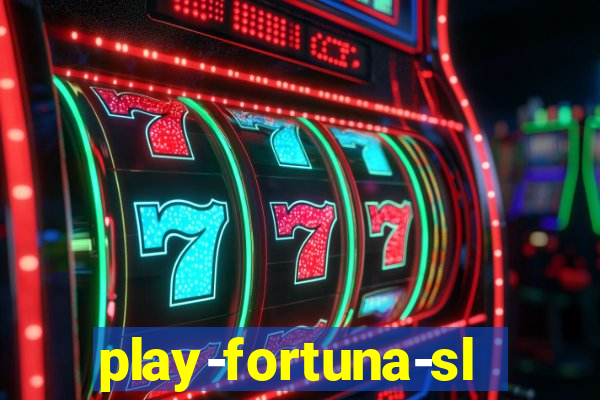 play-fortuna-slot