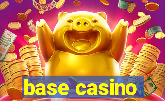 base casino