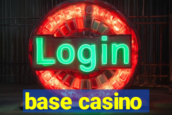 base casino