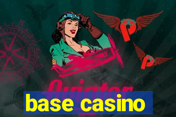 base casino