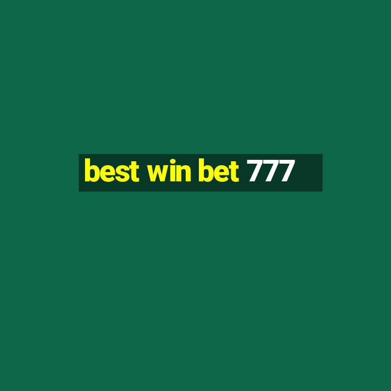 best win bet 777