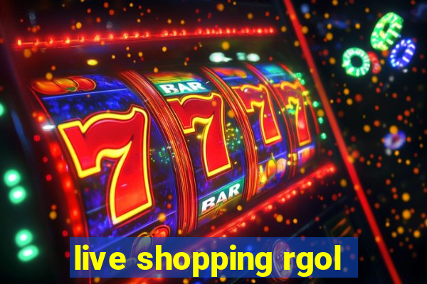 live shopping rgol