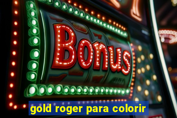 gold roger para colorir